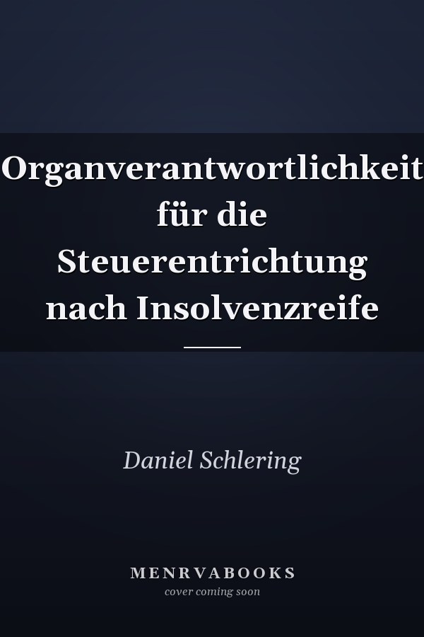 Organverantwortlichkeit für die Steuerentrichtung nach Insolvenzreife