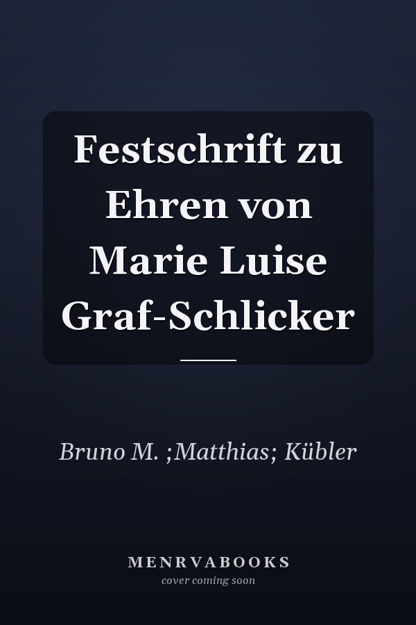 Festschrift zu Ehren von Marie Luise Graf-Schlicker