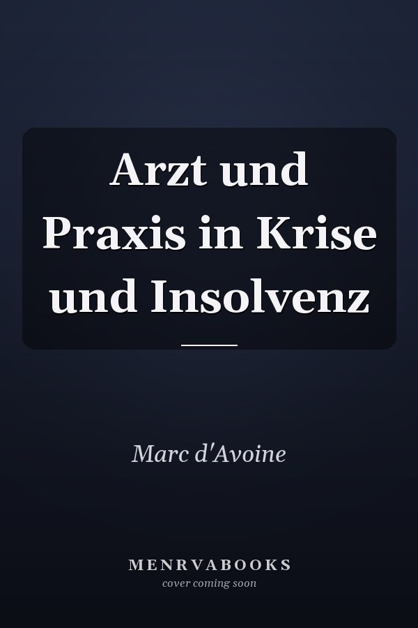 Arzt und Praxis in Krise und Insolvenz