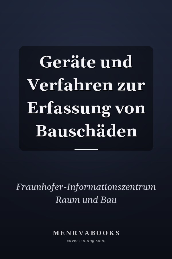 Geräte und Verfahren zur Erfassung von Bauschäden
