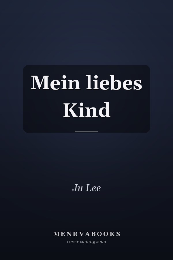 Mein liebes Kind