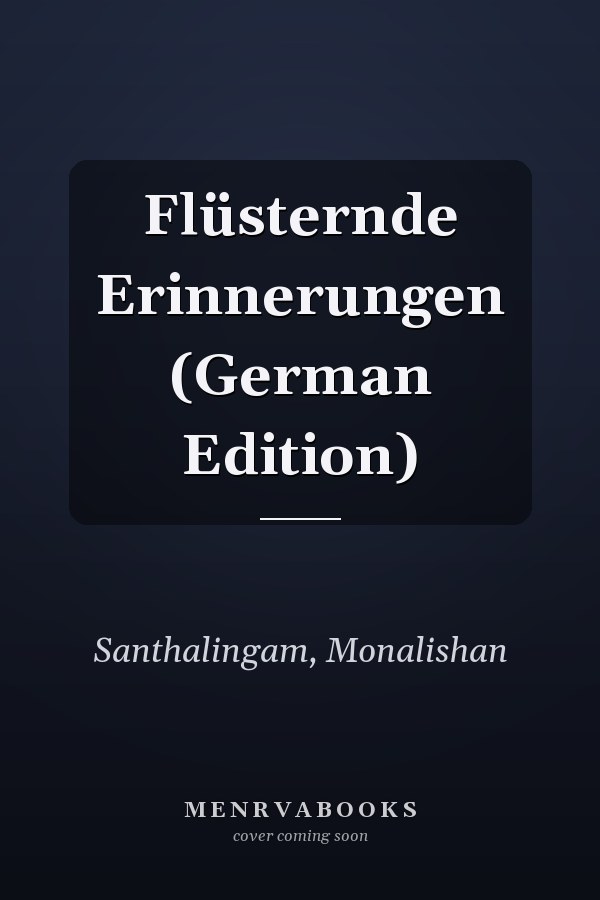 Flüsternde Erinnerungen (German Edition)