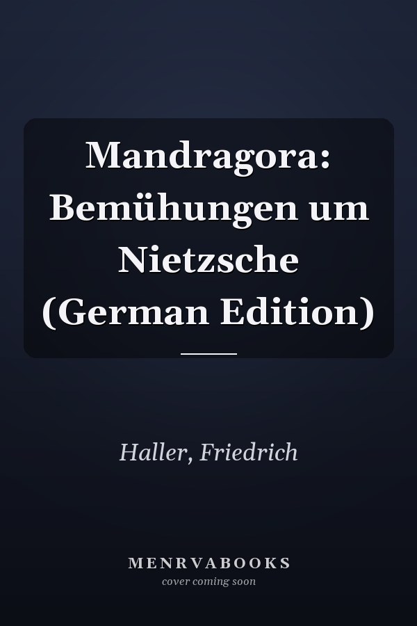 Mandragora: Bemühungen um Nietzsche (German Edition)