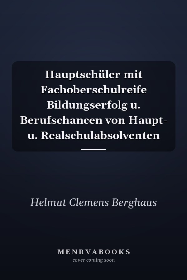 Hauptschüler mit Fachoberschulreife Bildungserfolg u. Berufschancen von Haupt- u. Realschulabsolventen