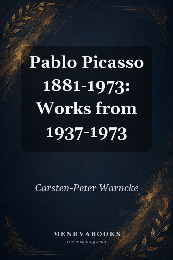 Pablo Picasso 1881-1973: Works from 1937-1973