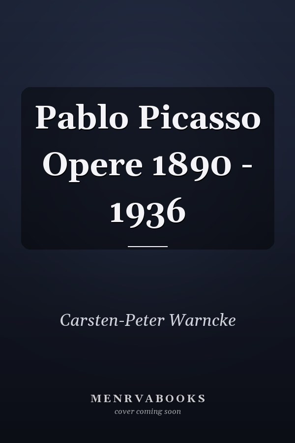Pablo Picasso Opere 1890 - 1936