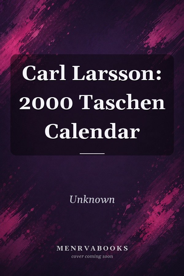 Carl Larsson: 2000 Taschen Calendar