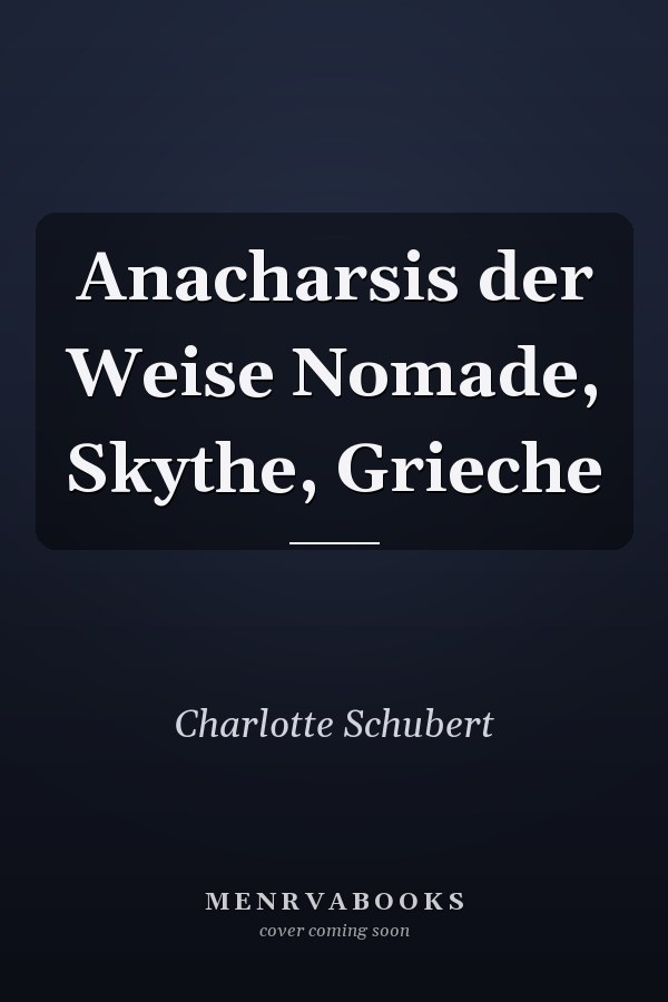 Anacharsis der Weise Nomade, Skythe, Grieche