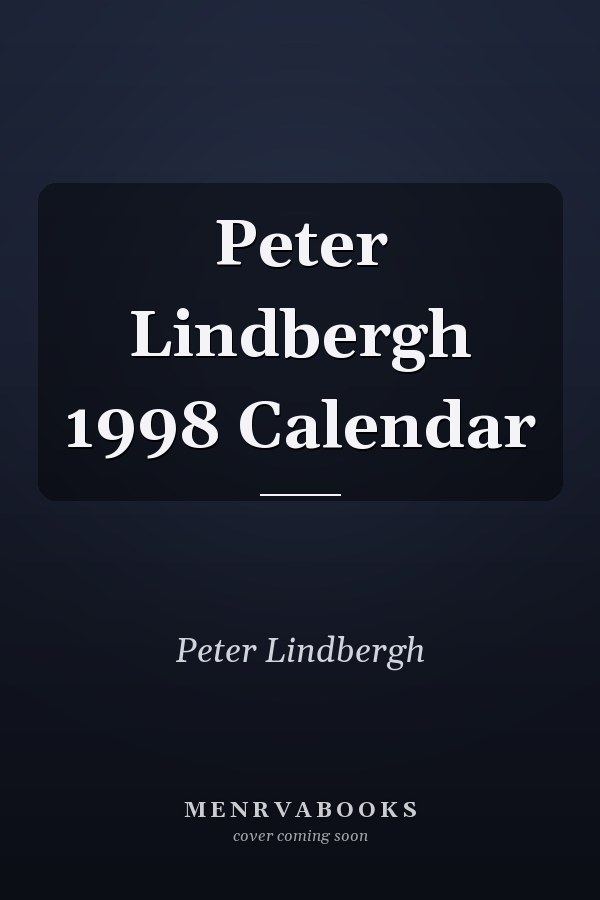 Peter Lindbergh 1998 Calendar