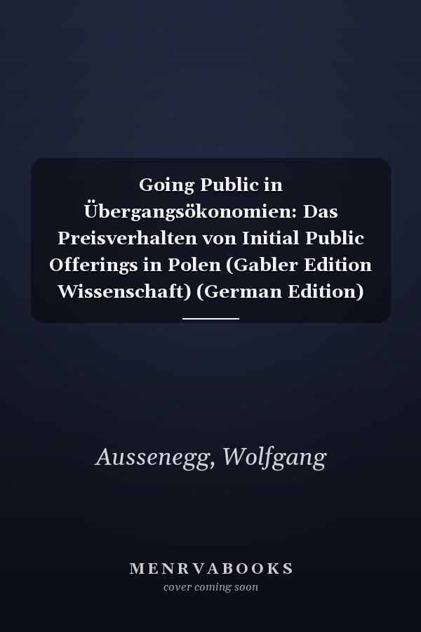 Going Public in Übergangsökonomien: Das Preisverhalten von Initial Public Offerings in Polen (Gabler Edition Wissenschaft) (German Edition)