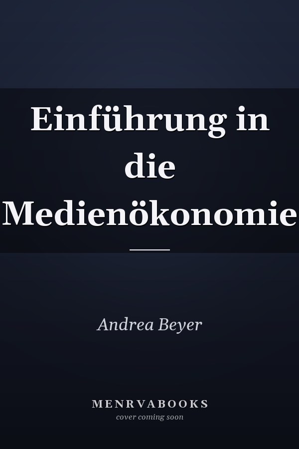 Einführung in die Medienökonomie