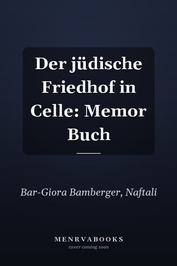 Der jüdische Friedhof in Celle: Memor Buch
