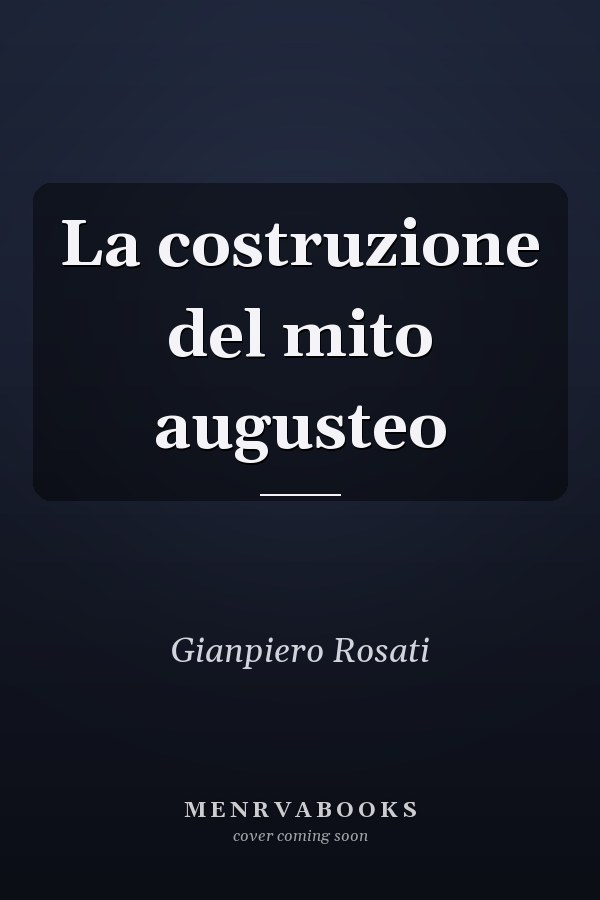 La costruzione del mito augusteo