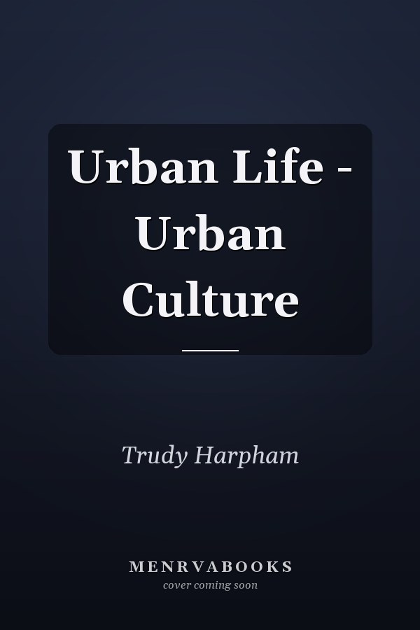 Urban Life - Urban Culture
