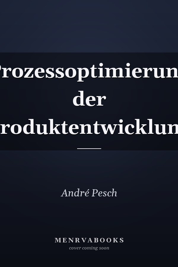 Prozessoptimierung der Produktentwicklung