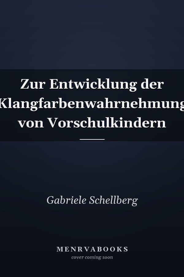 Zur Entwicklung der Klangfarbenwahrnehmung von Vorschulkindern