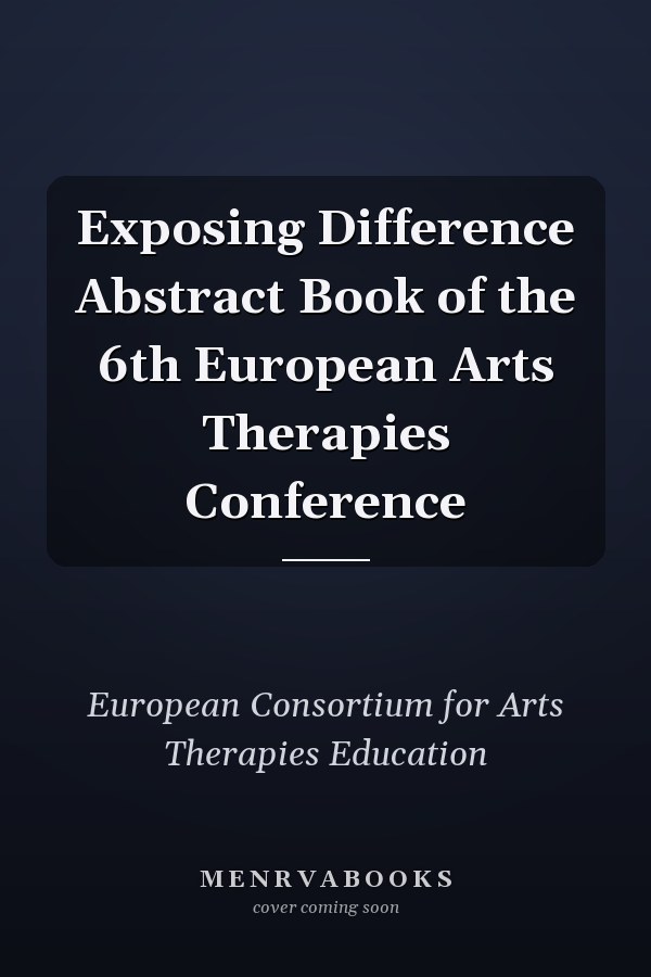 Exposing Difference Abstract Book of the 6th European Arts Therapies Conference