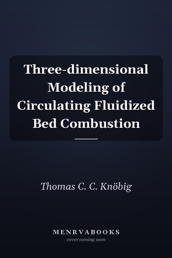 Three-dimensional Modeling of Circulating Fluidized Bed Combustion