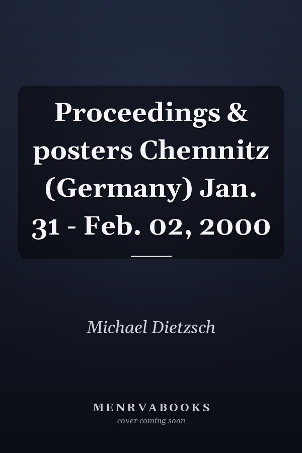 Proceedings & posters Chemnitz (Germany) Jan. 31 - Feb. 02, 2000