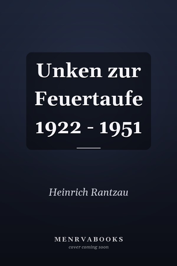Unken zur Feuertaufe 1922 - 1951