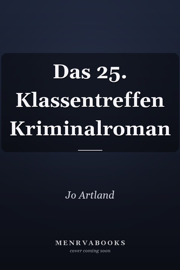 Das 25. Klassentreffen Kriminalroman