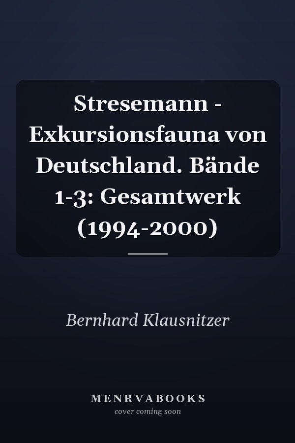 Stresemann - Exkursionsfauna von Deutschland. Bände 1-3: Gesamtwerk (1994-2000)