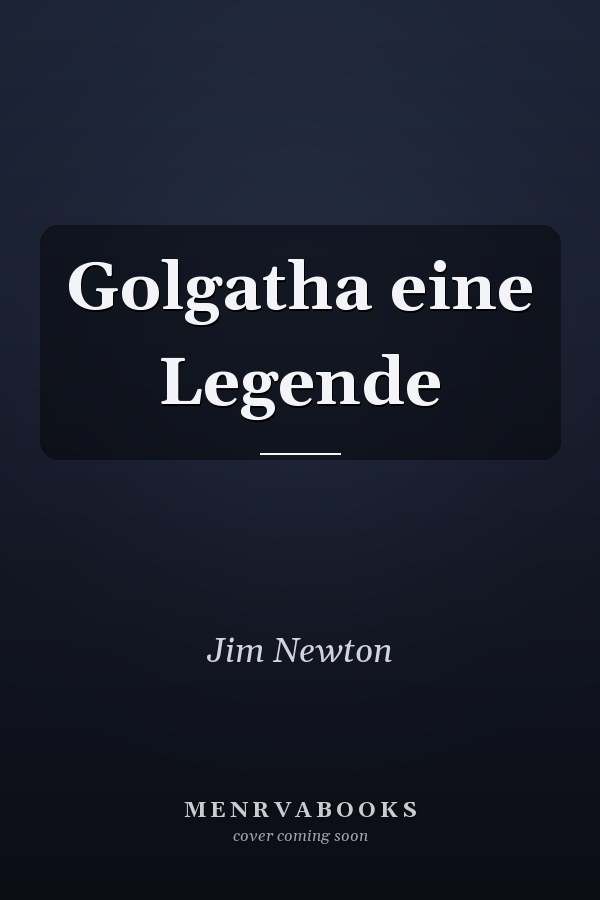 Golgatha eine Legende