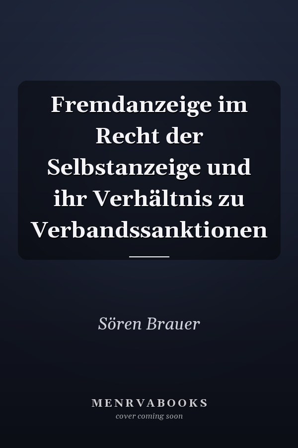 Fremdanzeige im Recht der Selbstanzeige und ihr Verhältnis zu Verbandssanktionen