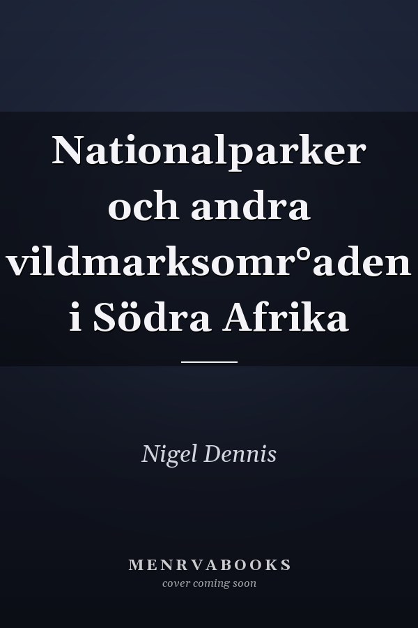 Nationalparker och andra vildmarksomr°aden i Södra Afrika
