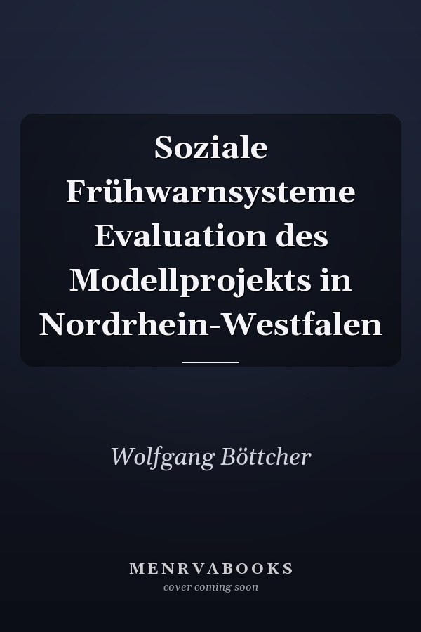 Soziale Frühwarnsysteme Evaluation des Modellprojekts in Nordrhein-Westfalen
