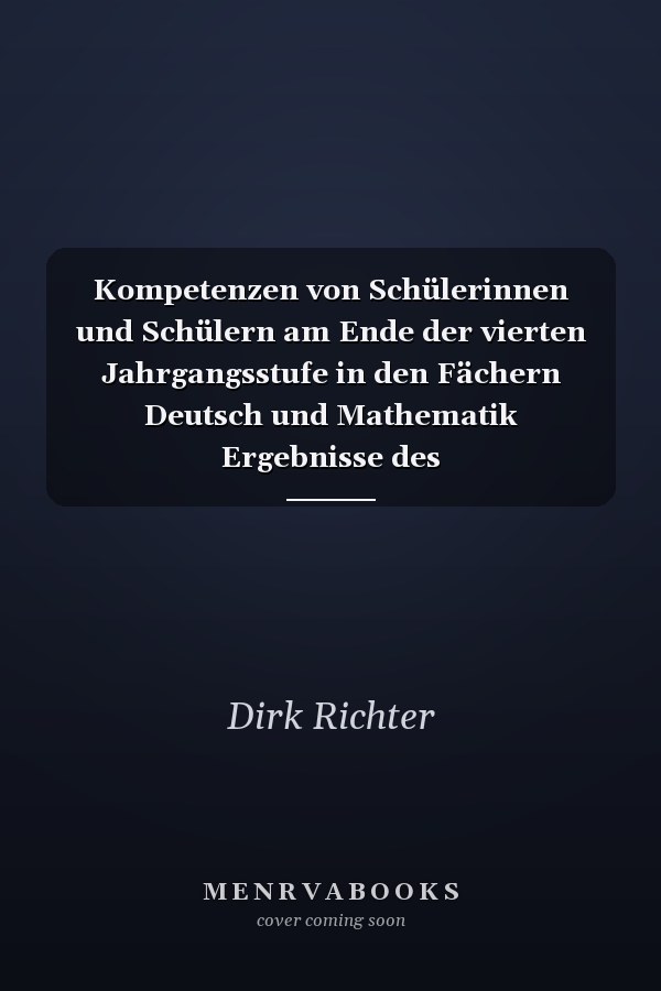 Kompetenzen von Schülerinnen und Schülern am Ende der vierten Jahrgangsstufe in den Fächern Deutsch und Mathematik Ergebnisse des IQB-Ländervergleichs 2011