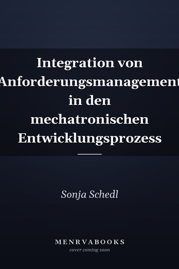 Integration von Anforderungsmanagement in den mechatronischen Entwicklungsprozess