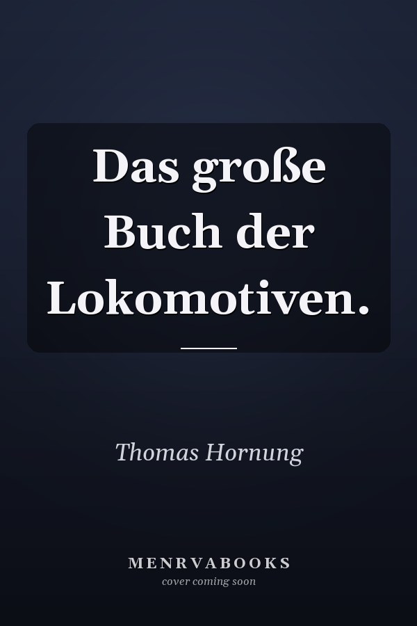 Das große Buch der Lokomotiven.