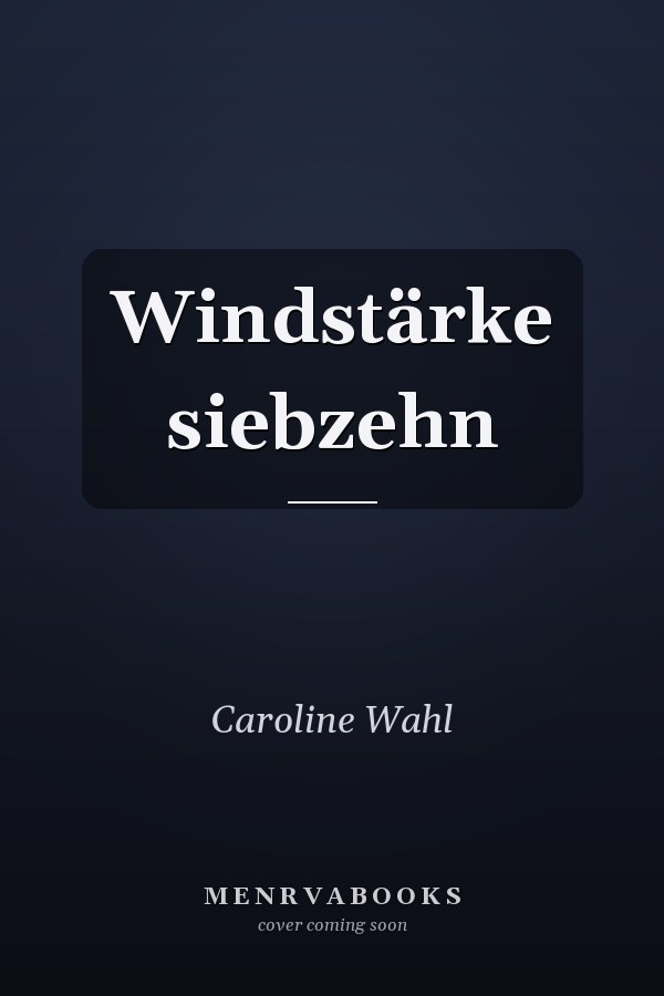Windstärke siebzehn