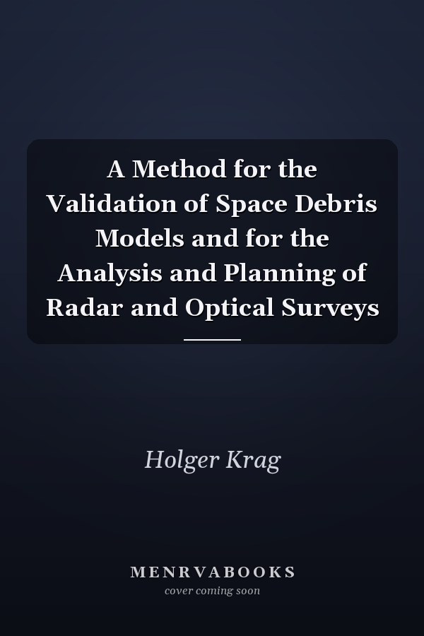 A Method for the Validation of Space Debris Models and for the Analysis and Planning of Radar and Optical Surveys