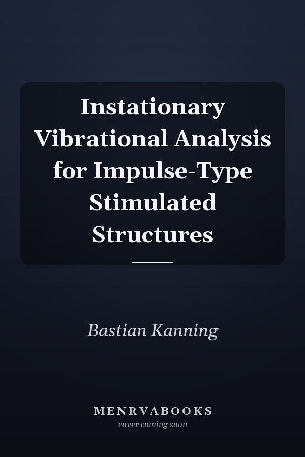 Instationary Vibrational Analysis for Impulse-Type Stimulated Structures