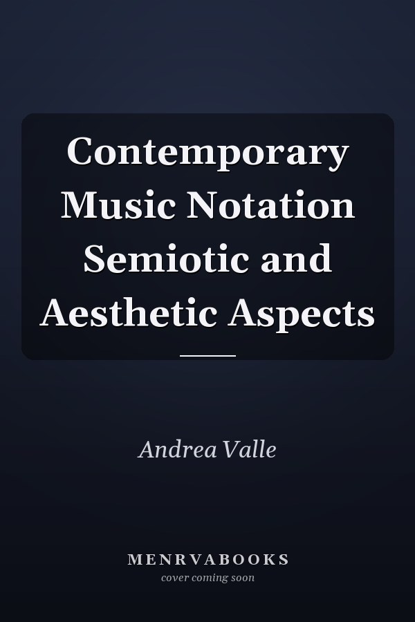 Contemporary Music Notation Semiotic and Aesthetic Aspects