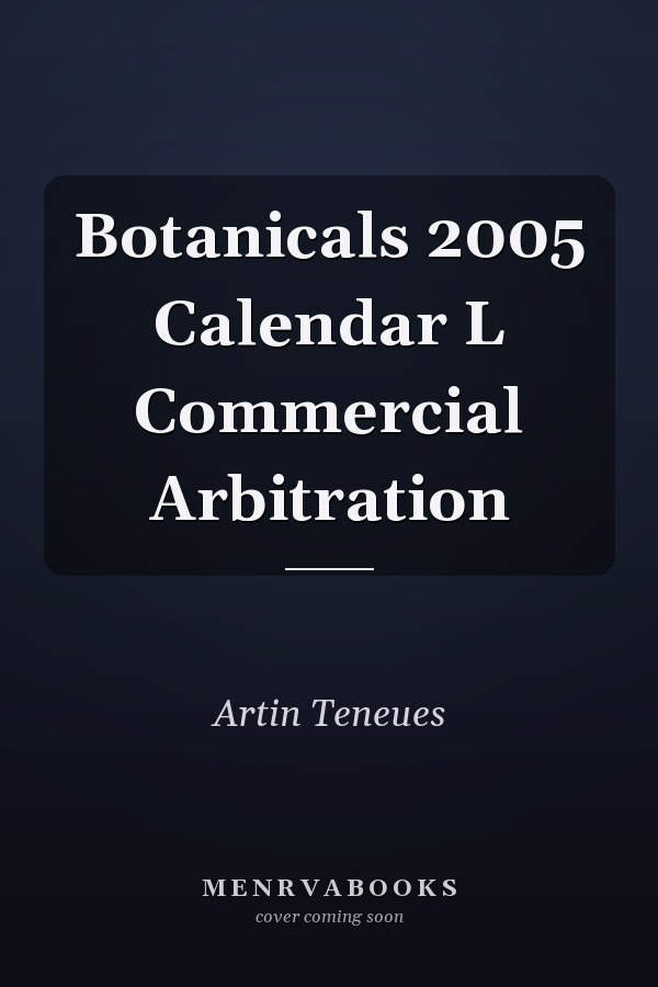 Botanicals 2005 Calendar L Commercial Arbitration