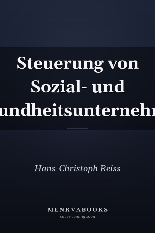 Steuerung von Sozial- und Gesundheitsunternehmen