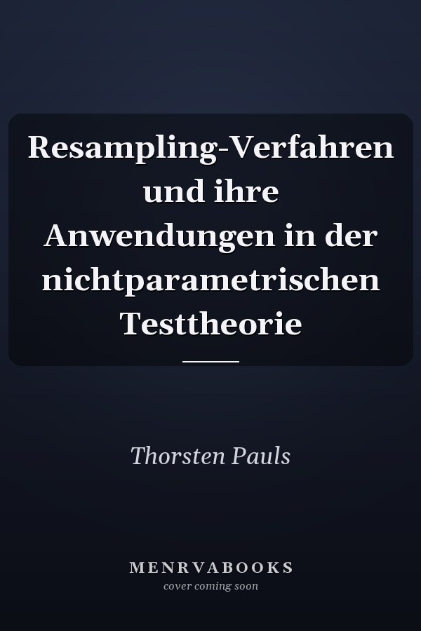 Resampling-Verfahren und ihre Anwendungen in der nichtparametrischen Testtheorie