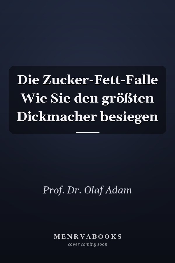 Die Zucker-Fett-Falle Wie Sie den größten Dickmacher besiegen