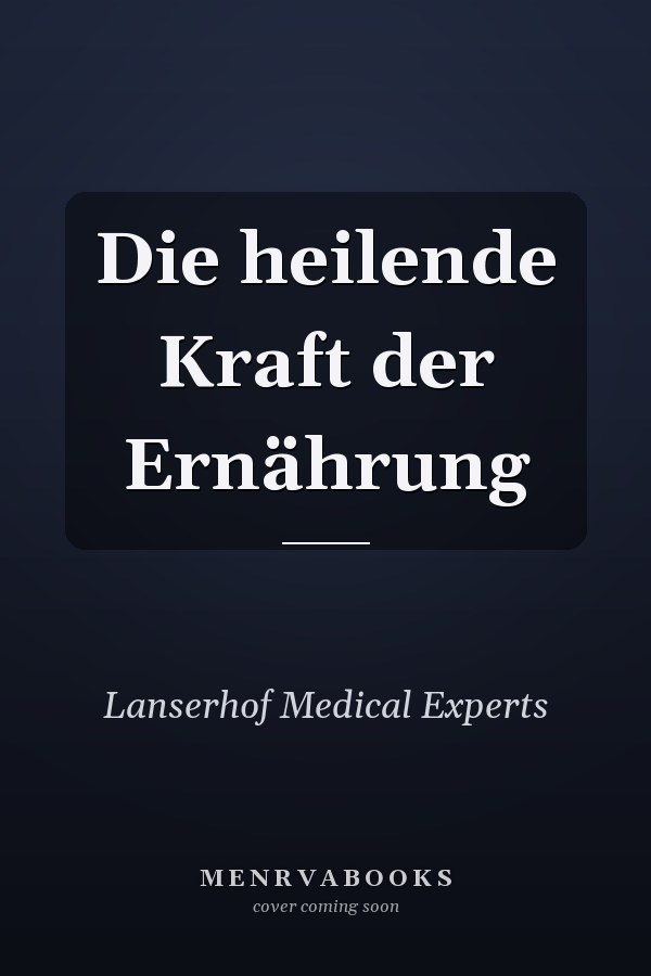 Die heilende Kraft der Ernährung