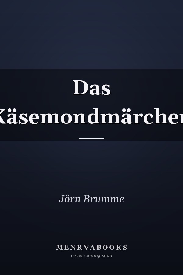 Das Käsemondmärchen