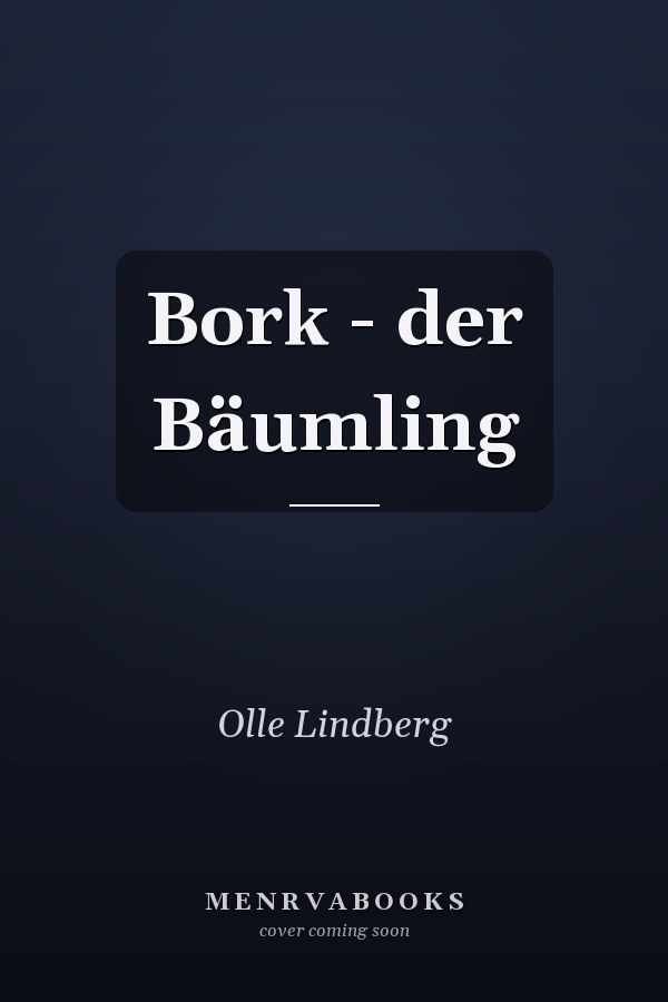Bork - der Bäumling