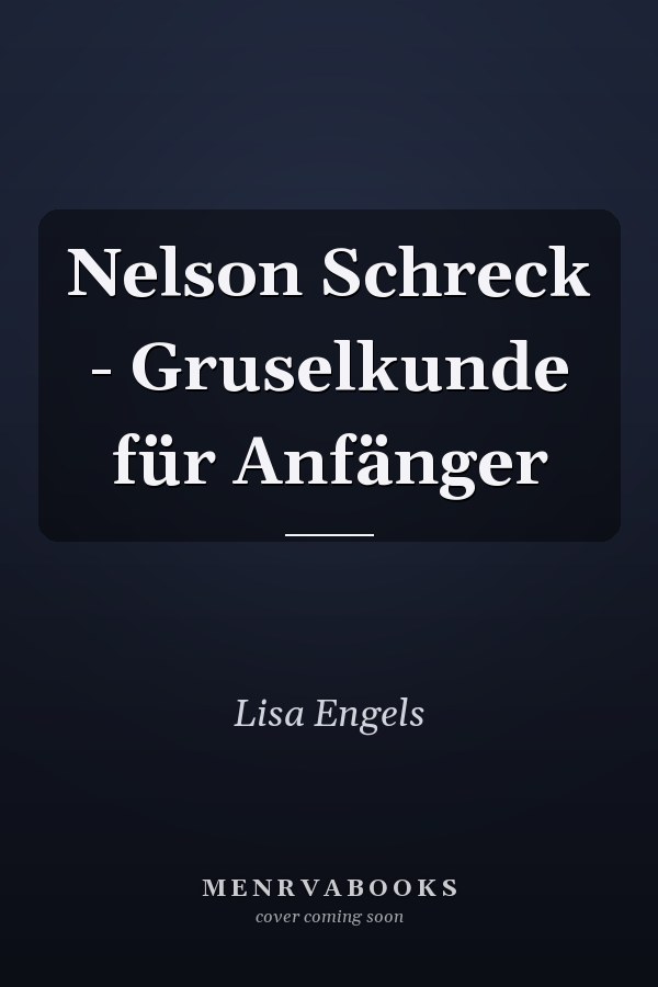 Nelson Schreck - Gruselkunde für Anfänger
