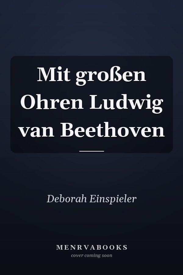Mit großen Ohren Ludwig van Beethoven