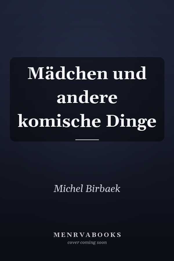Mädchen und andere komische Dinge