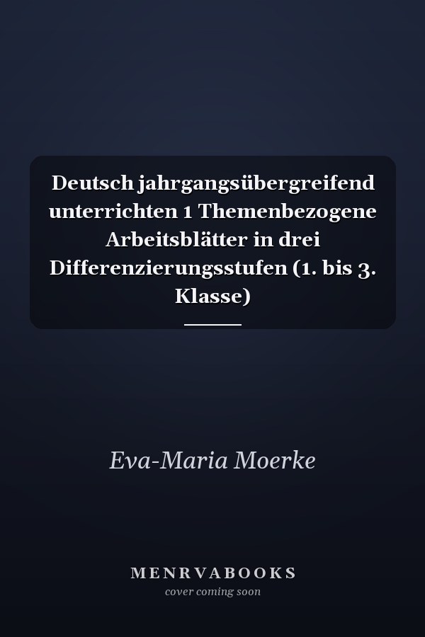 Deutsch jahrgangsübergreifend unterrichten 1 Themenbezogene Arbeitsblätter in drei Differenzierungsstufen (1. bis 3. Klasse)