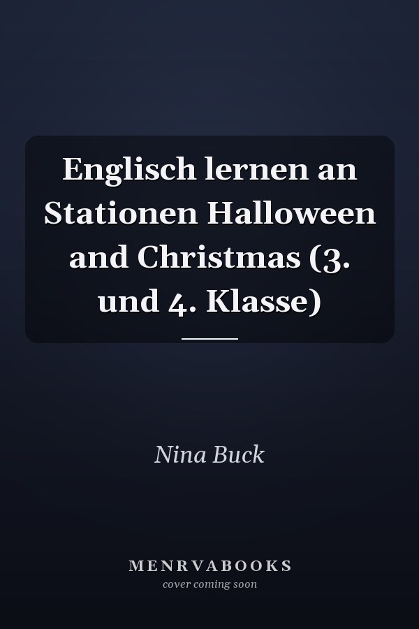 Englisch lernen an Stationen Halloween and Christmas (3. und 4. Klasse)