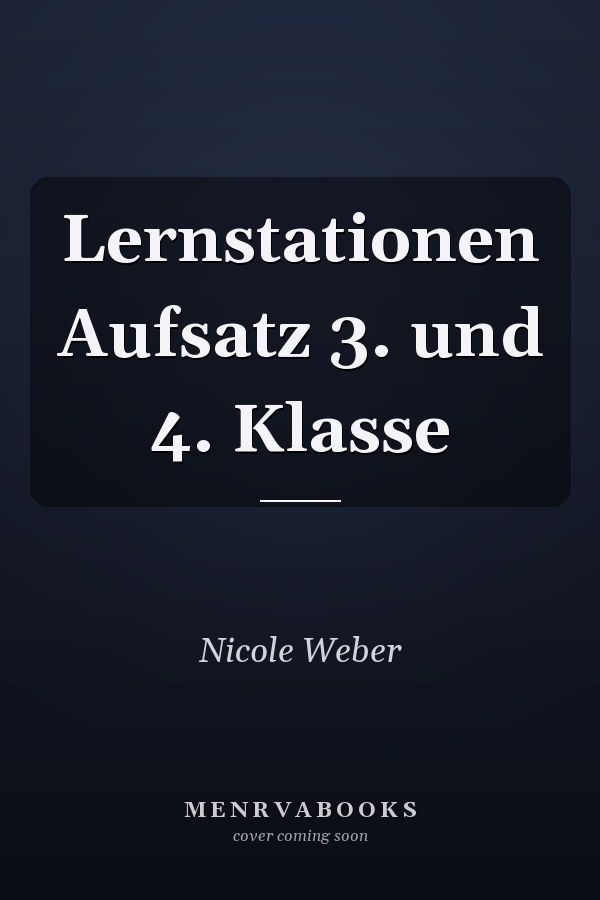 Lernstationen Aufsatz 3. und 4. Klasse